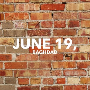 June 19, Baghdad